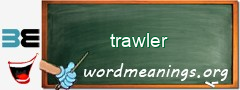 WordMeaning blackboard for trawler